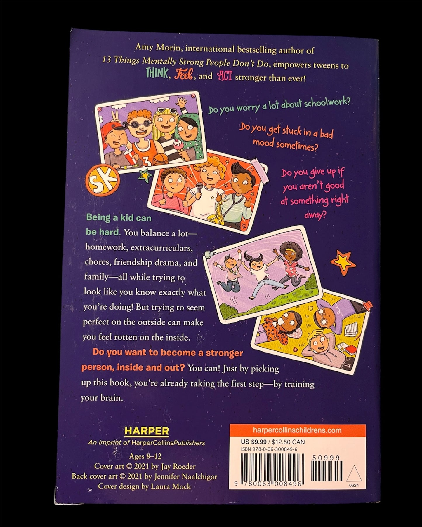 13 Things Strong Kids Do: Think Big, Feel Good, Act Brave by Amy Morin and Jennifer Naalchigar