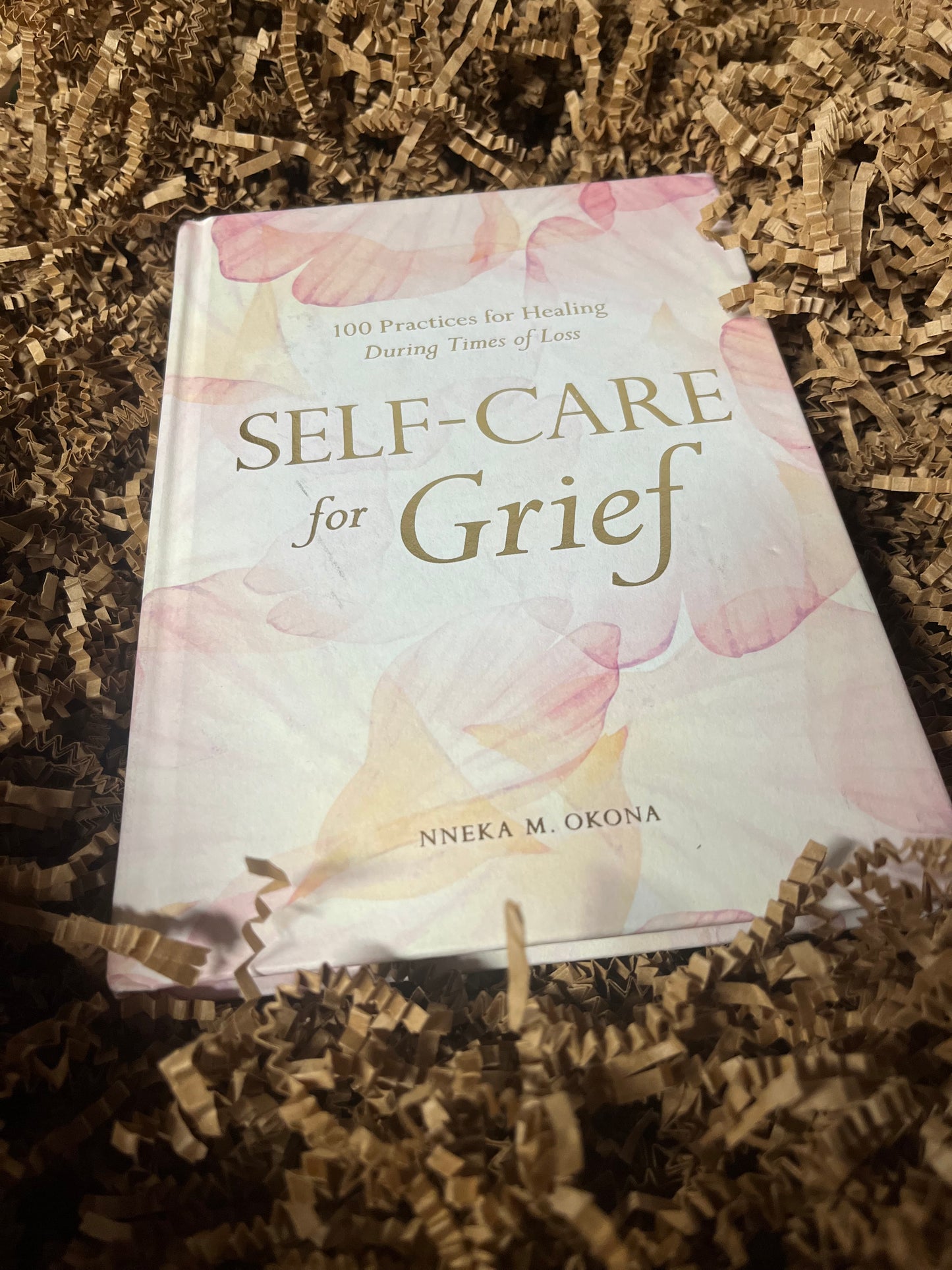 Self-Care for Grief: 100 Practices for Healing During Times of Loss, Okona, M. Nneka