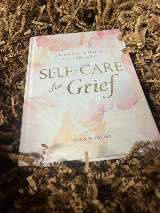 Self-Care for Grief: 100 Practices for Healing During Times of Loss, Okona, M. Nneka